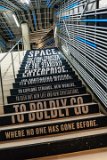 Boldly Go...  Star Trek exhibit Stairway : 2018, Seattle, Settle Center, Star Trek